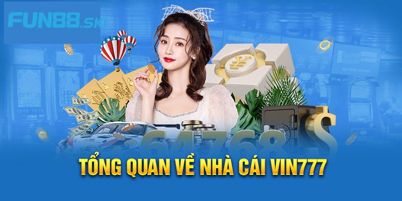 Fun88 | Vin777 - Nơi Kiếm Tiền Tỷ Cho Dân Chơi Cá Cược